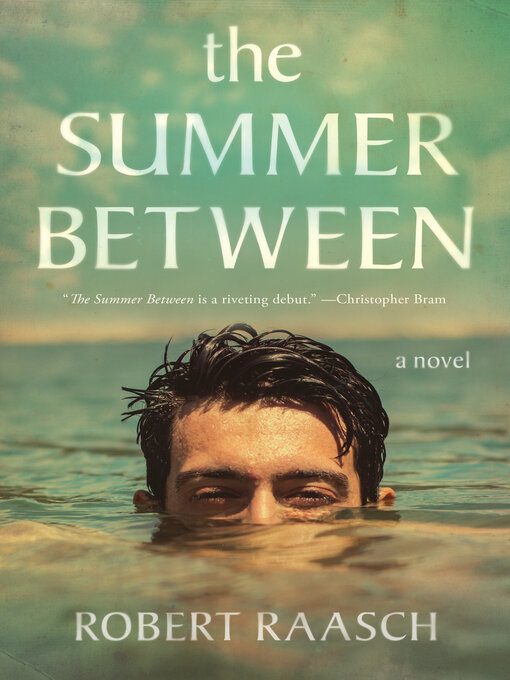 Title details for The Summer Between by Robert Raasch - Wait list